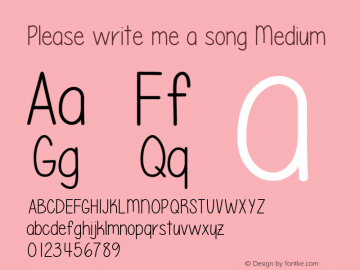 Please write me a song Medium Version 001.000 Font Sample