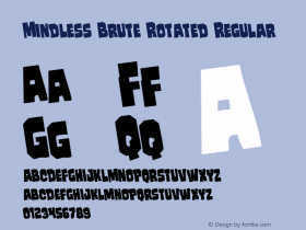 Mindless Brute Rotated Version 1.00 August 1, 2016, initial release Font Sample