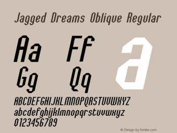 Jagged Dreams Oblique Regular OTF 1.000;PS 001.001;Core 1.0.34图片样张