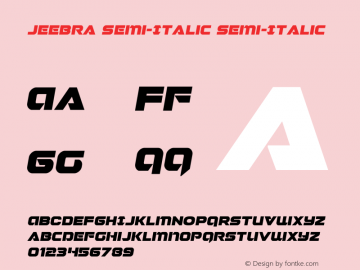 Jeebra Semi-Italic Version 1.0; 2018 Font Sample