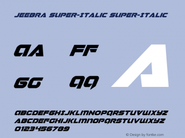 Jeebra Super-Italic Version 1.0; 2018 Font Sample