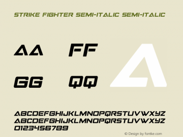 Strike Fighter Semi-Italic Version 1.1; 2019 Font Sample