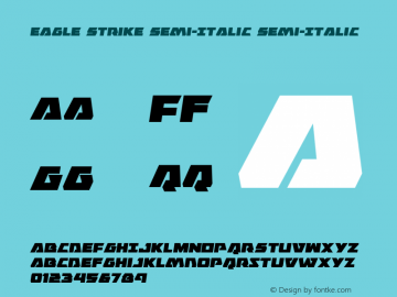 Eagle Strike Semi-Italic Version 1.0; 2014 Font Sample