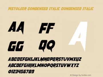 Pistoleer Condensed Italic Version 3.0; 2019 Font Sample