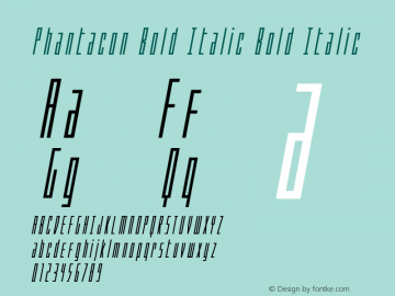 Phantacon Bold Italic Version 1.0; 2016 Font Sample