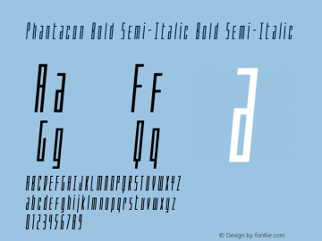 Phantacon Bold Semi-Italic Version 1.0; 2016 Font Sample