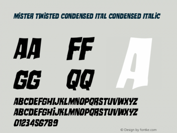 Mister Twisted CondensedItal Version 1.0; 2018 Font Sample