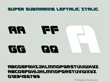 Super Submarine Leftalic Version 1.0; 2017 Font Sample
