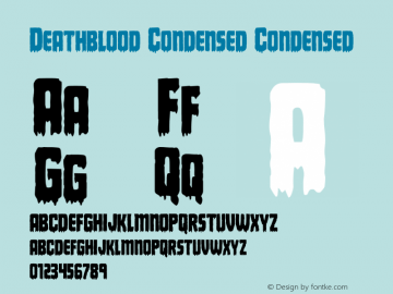 Deathblood Condensed Version 1.0; 2013 Font Sample