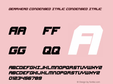 Gearhead Condensed Italic Version 1.0; 2013 Font Sample