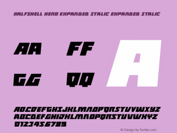 Halfshell Hero Expanded Italic Version 1.0; 2013 Font Sample