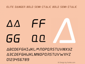 Elite Danger Bold Semi-Italic Version 1.0; 2017 Font Sample