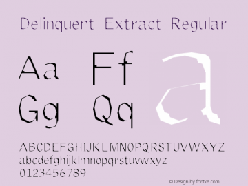 Delinquent Extract Regular Unknown Font Sample