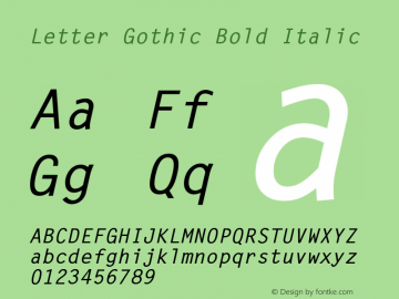 Letter Gothic Bold Italic V.1.1.0: Hand hinted version: May 1994 Font Sample