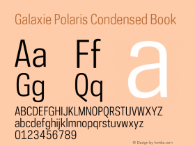 GalaxiePolarisCondensed-Book Version 1.001 _ Initial release _ September 2008 Font Sample