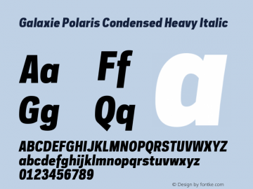 GalaxiePolarisCondensed-HeavyItalic Version 1.001 _ Initial release _ September 2008图片样张