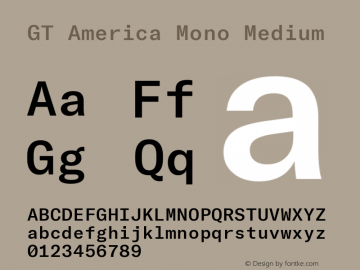 GT America Mono Medium Version 1.004;PS 001.004;hotconv 1.0.88;makeotf.lib2.5.64775; ttfautohint (v1.6) Font Sample