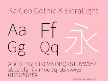 KaiGen Gothic K ExtraLight Version 1.001 October 10, 2014图片样张