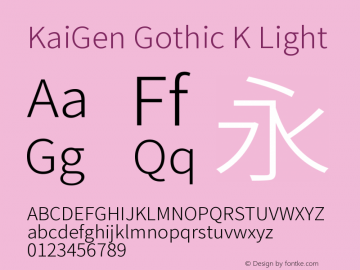 KaiGen Gothic K Light Version 1.001 October 10, 2014图片样张