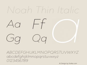 Noah Thin Italic Version 1.000;PS 001.000;hotconv 1.0.88;makeotf.lib2.5.64775图片样张