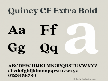 Quincy CF Extra Bold Version 4.100;hotconv 1.0.109;makeotfexe 2.5.65596 Font Sample