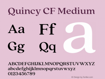 Quincy CF Medium Version 4.100;hotconv 1.0.109;makeotfexe 2.5.65596 Font Sample