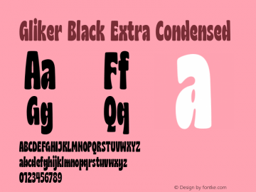 Gliker Black Extra Condensed Version 1.000;hotconv 1.0.109;makeotfexe 2.5.65596图片样张