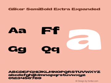 Gliker SemiBold Extra Expanded Version 1.000;hotconv 1.0.109;makeotfexe 2.5.65596 Font Sample