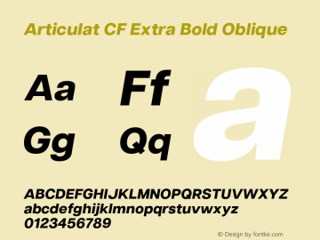 Articulat CF Extra Bold Oblique Version 3.000;hotconv 1.0.109;makeotfexe 2.5.65596 Font Sample
