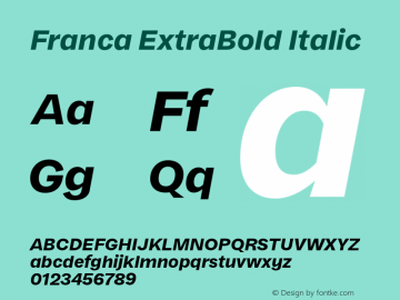 Franca ExtraBold Italic Version 1.000;PS 001.000;hotconv 1.0.88;makeotf.lib2.5.64775 Font Sample