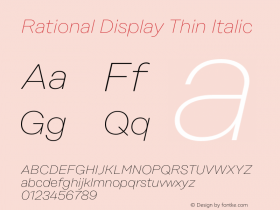Rational Display Thin Italic Version 1.000;PS 001.000;hotconv 1.0.88;makeotf.lib2.5.64775图片样张