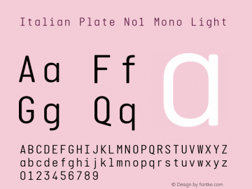 Italian Plate No1 Mono Light Version 2.101; ttfautohint (v1.4) Font Sample