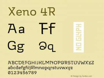 Xeno 4R Version 1.000;hotconv 1.0.109;makeotfexe 2.5.65596 Font Sample