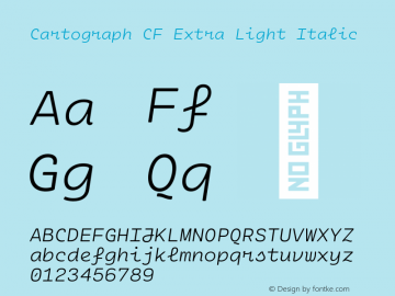 Cartograph CF Extra Light Italic Version 2.200;hotconv 1.0.109;makeotfexe 2.5.65596 Font Sample
