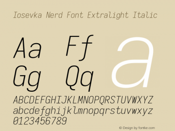 Iosevka Term SS04 Extralight Italic Nerd Font Version 3.2.2; ttfautohint (v1.8.3) Font Sample