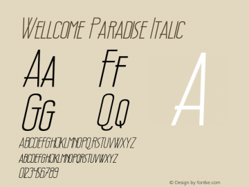 WellcomeParadise-Italic Version 1.00;October 24, 2020;FontCreator 13.0.0.2683 64-bit Font Sample