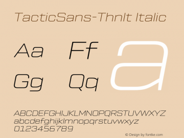 TacticSans-ThnIt Version 1.000;PS 001.000;hotconv 1.0.88;makeotf.lib2.5.64775;com.myfonts.easy.millertype.tactic-sans.thin-italic.wfkit2.version.4Bkk图片样张