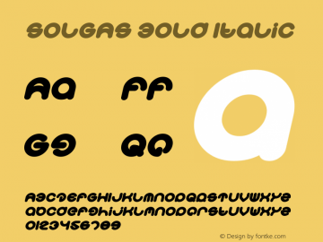 SOLGAS Bold Italic Version 1.00;February 27, 2021;FontCreator 11.5.0.2430 64-bit图片样张