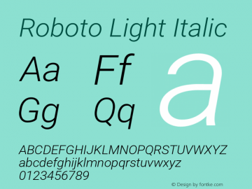 Roboto Light Italic Version 3.001007080078125; 2020 Font Sample