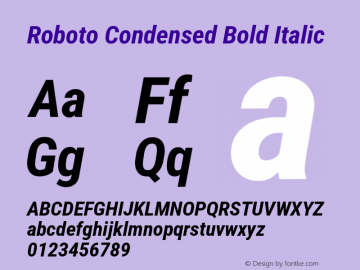 Roboto Condensed Bold Italic Version 3.001007080078125; 2020 Font Sample