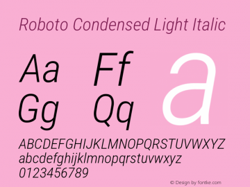 Roboto Condensed Light Italic Version 3.002; 2020 Font Sample