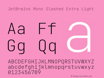 JetBrains Mono Slashed Extra Light 2.002; featfreeze: calt,zero Font Sample