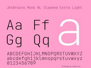 JetBrains Mono NL Slashed Extra Light 2.002; featfreeze: calt,zero Font Sample