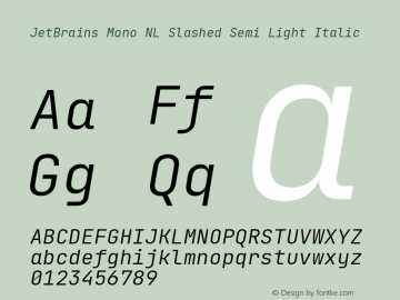 JetBrains Mono NL Slashed Semi Light Italic 2.002; featfreeze: calt,zero图片样张