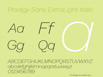 Prodigy Sans ExtraLight Italic Version 1.003; ttfautohint (v1.8.3) Font Sample