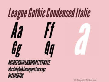 League Gothic Condensed Italic Version 1.601;RELEASE Font Sample