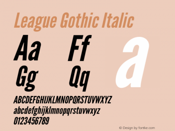 League Gothic Italic Version 1.601;RELEASE Font Sample