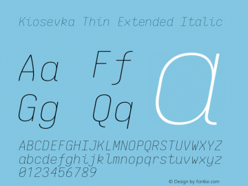 Kiosevka Thin Extended Italic Version 4.0.0; ttfautohint (v1.8.2) Font Sample