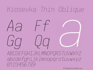 Kiosevka Thin Oblique Version 4.0.0; ttfautohint (v1.8.2) Font Sample