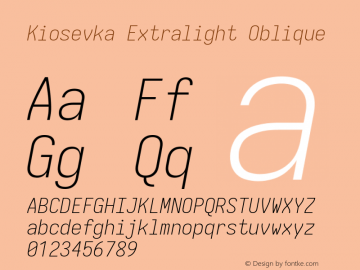 Kiosevka Extralight Oblique Version 4.0.0; ttfautohint (v1.8.2) Font Sample
